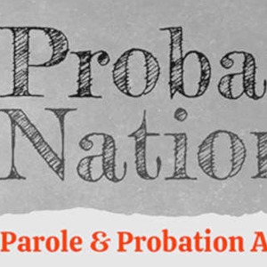 Parole & Probation Across The U.S.
