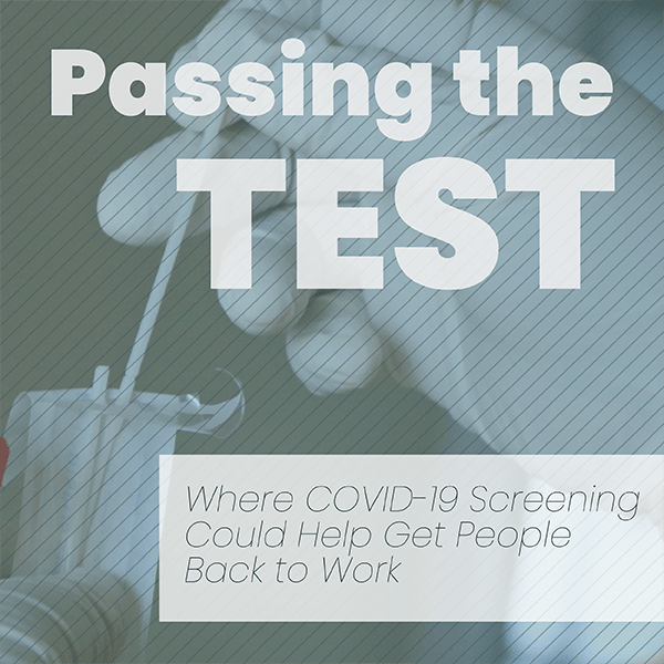Where COVID-19 Screening Could Help Get People Back to Work